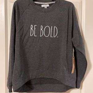 Rae Dunn Be Bold Sweatshirt